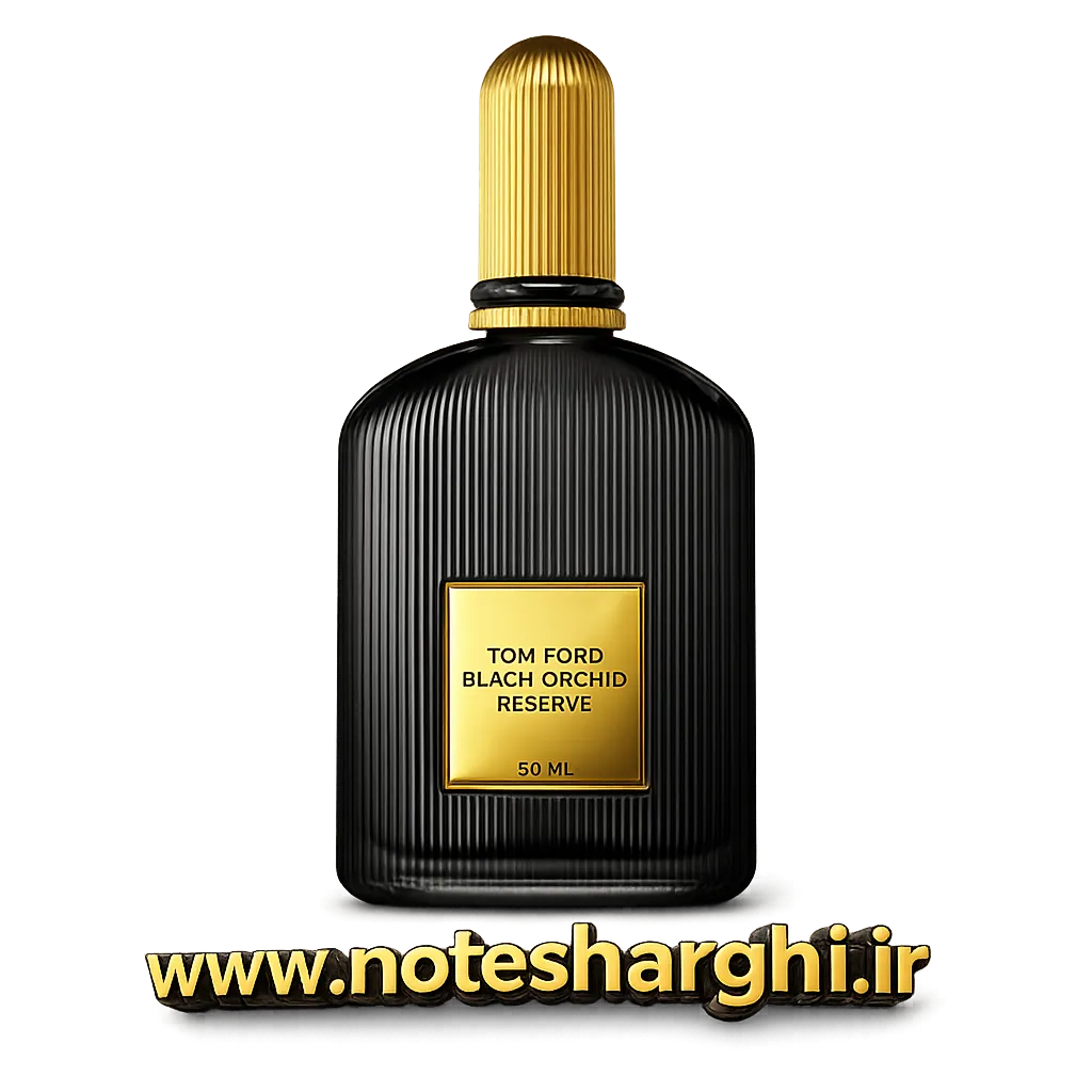 عطر تام فورد بلک ارکید ریزرو (Black Orchid Reserve Tom Ford)
